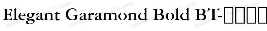 Elegant Garamond Bold BT字体转换